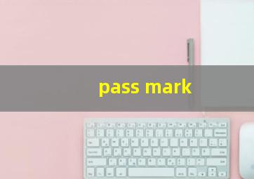 pass mark